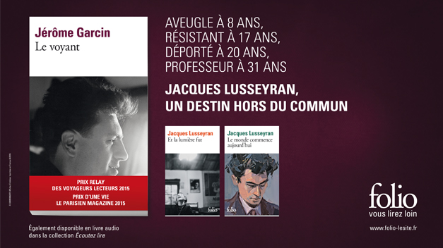 Le voyant- Jacques lusseyran - Jérôme Garcin